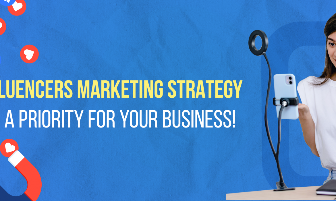 Your Influencers Marketing Strategy MUST Be A Priority For Your Business!